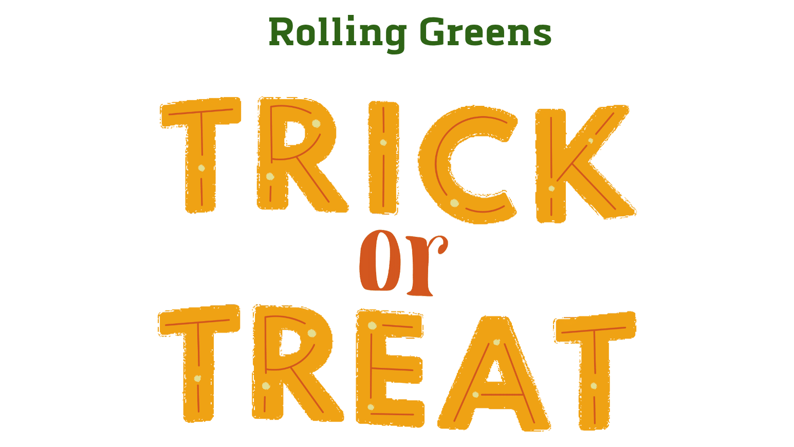 rolling greens trick or treat